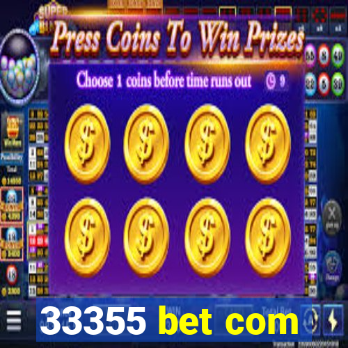 33355 bet com